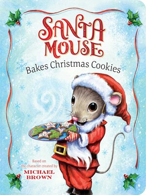 cover image of Santa Mouse Bakes Christmas Cookies